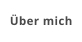 Über mich