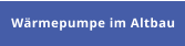Wärmepumpe im Altbau